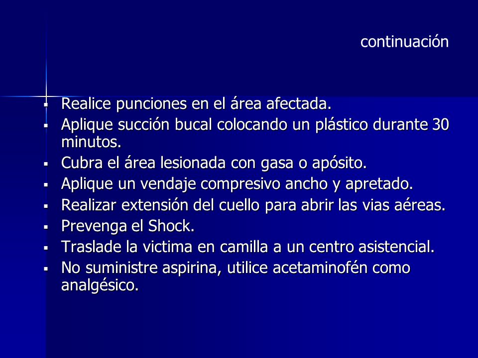continuación Realice punciones en el área afectada. Aplique succión bucal colocando un plástico durante 30 minutos.