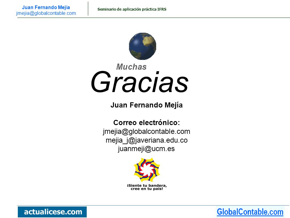 Gracias Muchas Juan Fernando Mejía Correo electrónico:
