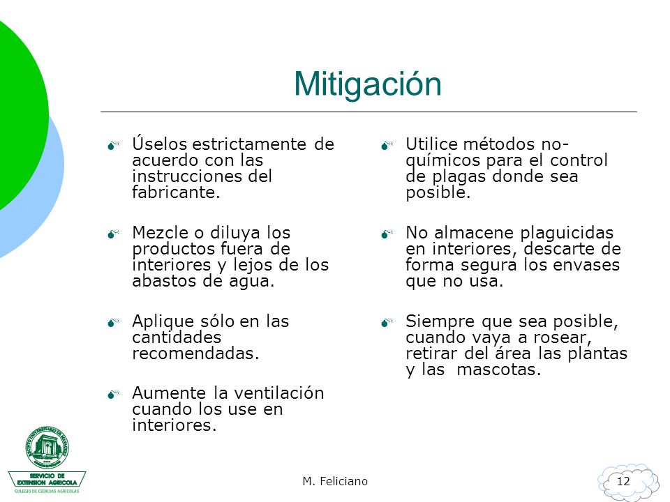 Mitigación Úselos estrictamente de acuerdo con las instrucciones del fabricante.