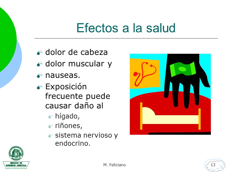 Efectos a la salud dolor de cabeza dolor muscular y nauseas.