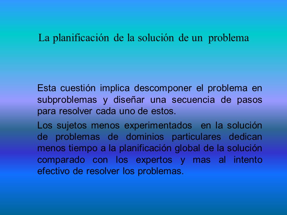 La planificación de la solución de un problema