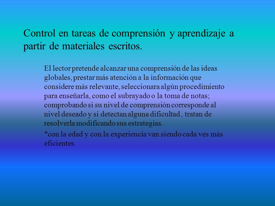 Control en tareas de comprensión y aprendizaje a partir de materiales escritos.