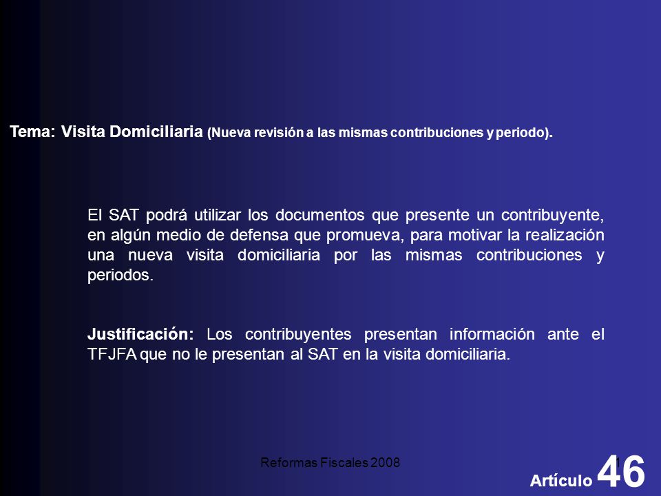 Tema: Visita Domiciliaria (Nueva revisión a las mismas contribuciones y periodo).