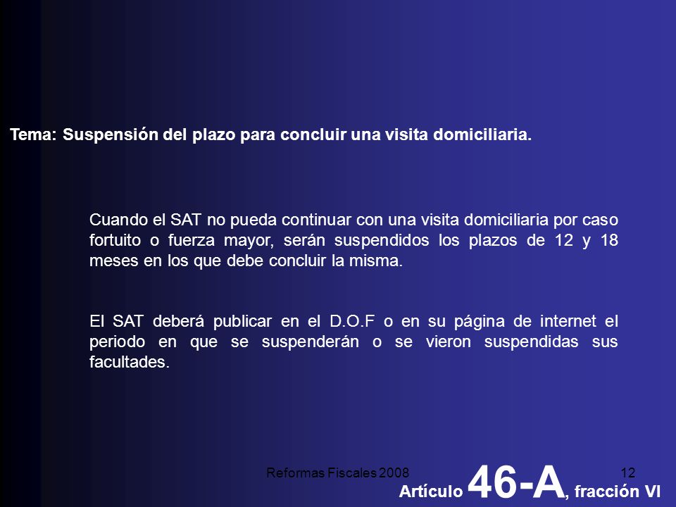 Tema: Suspensión del plazo para concluir una visita domiciliaria.