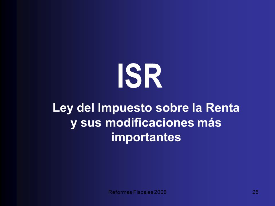 Ley del Impuesto sobre la Renta y sus modificaciones más importantes