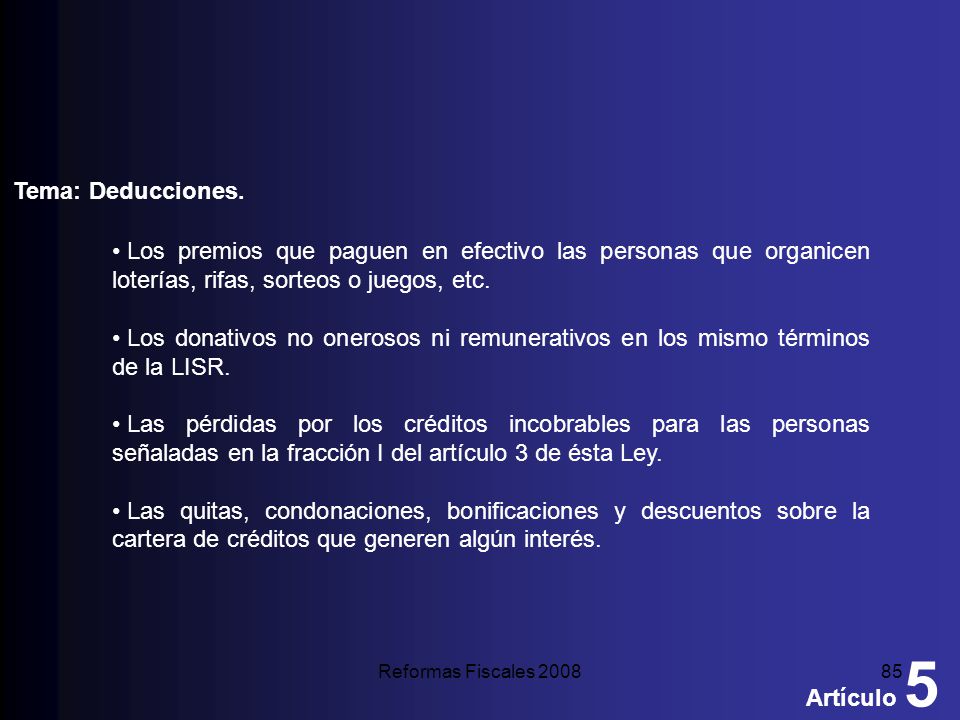 Tema: Deducciones. Los premios que paguen en efectivo las personas que organicen loterías, rifas, sorteos o juegos, etc.