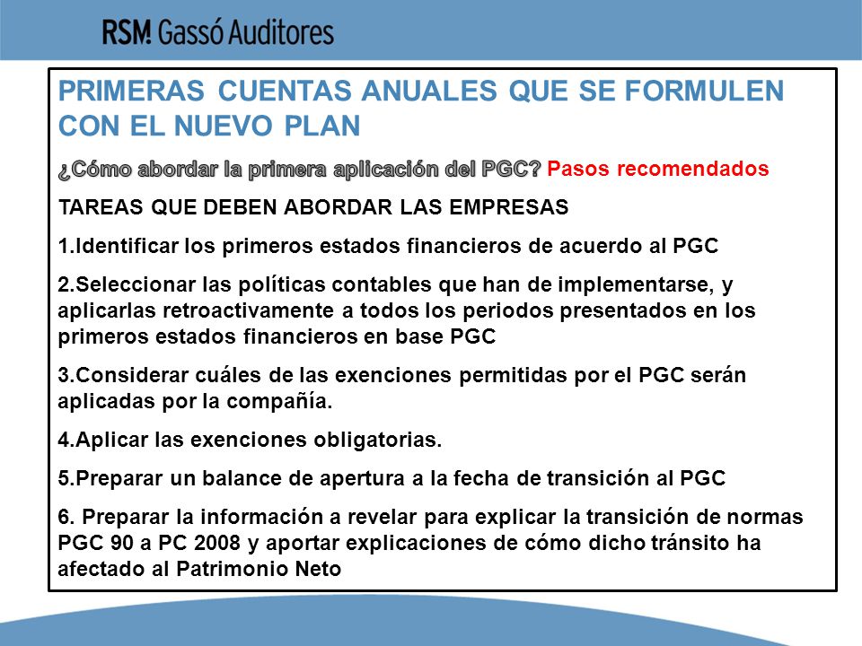 PRIMERAS CUENTAS ANUALES QUE SE FORMULEN CON EL NUEVO PLAN