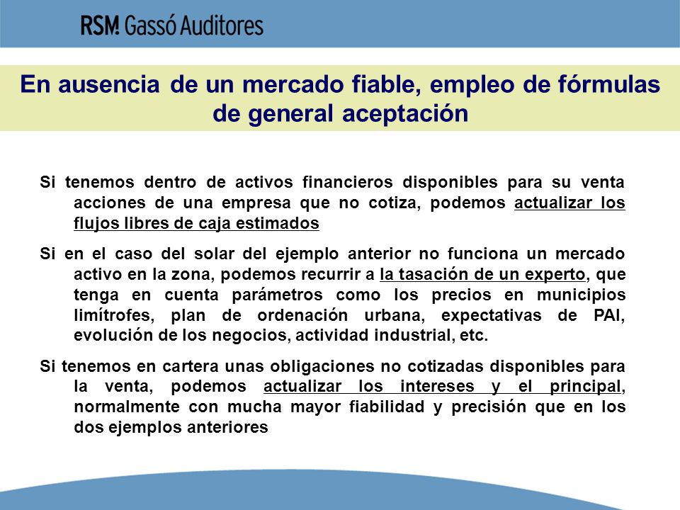 En ausencia de un mercado fiable, empleo de fórmulas de general aceptación