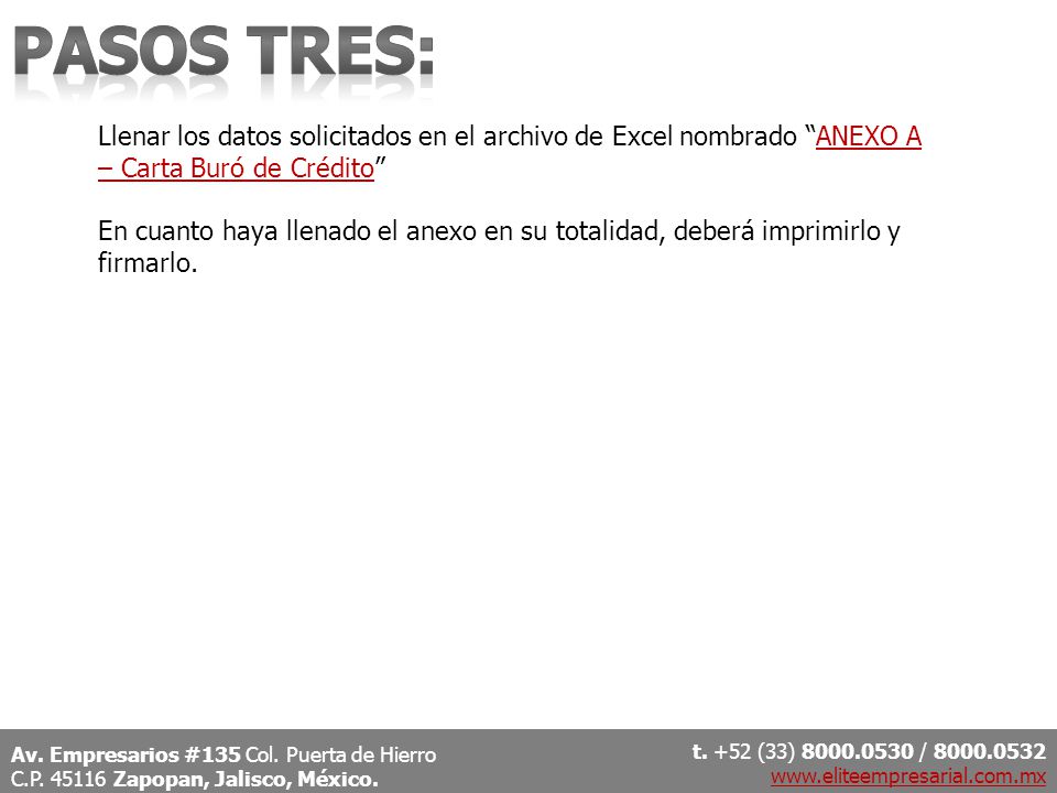 Pasos tres: Llenar los datos solicitados en el archivo de Excel nombrado ANEXO A – Carta Buró de Crédito