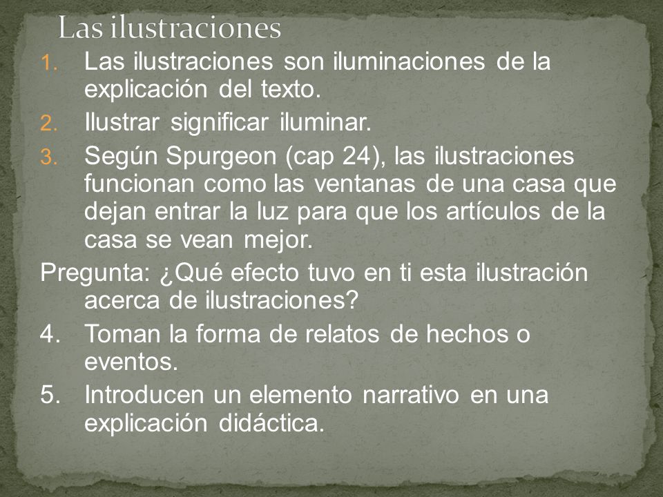 Las ilustraciones Las ilustraciones son iluminaciones de la explicación del texto. Ilustrar significar iluminar.