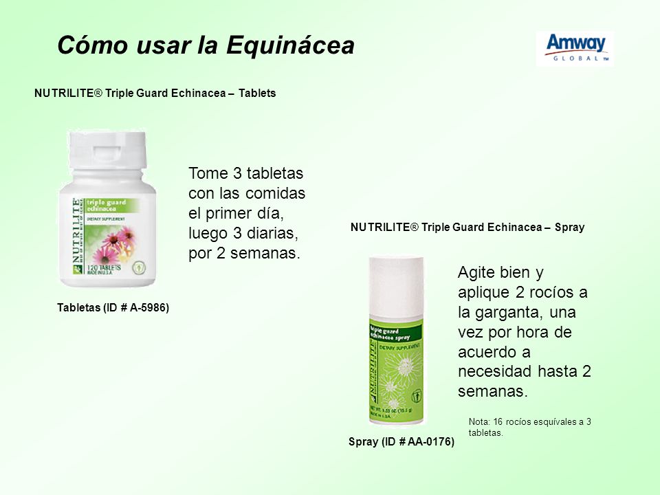 Cómo usar la Equinácea NUTRILITE® Triple Guard Echinacea – Tablets. Tome 3 tabletas con las comidas el primer día, luego 3 diarias, por 2 semanas.