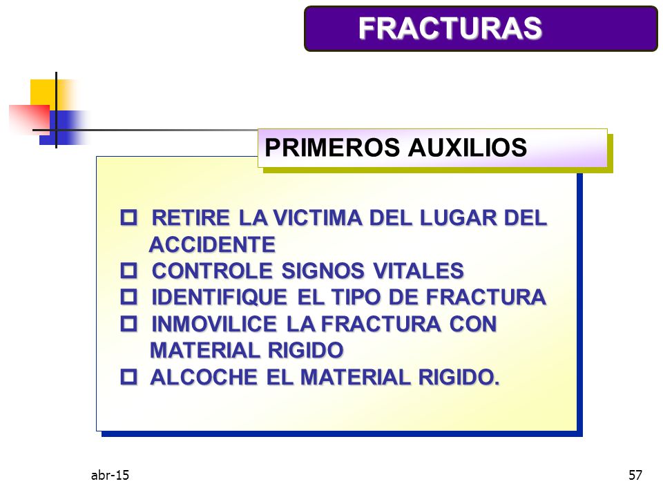 FRACTURAS PRIMEROS AUXILIOS RETIRE LA VICTIMA DEL LUGAR DEL ACCIDENTE