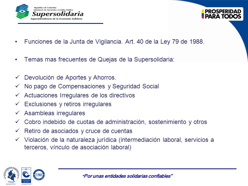 Funciones de la Junta de Vigilancia. Art. 40 de la Ley 79 de 1988.