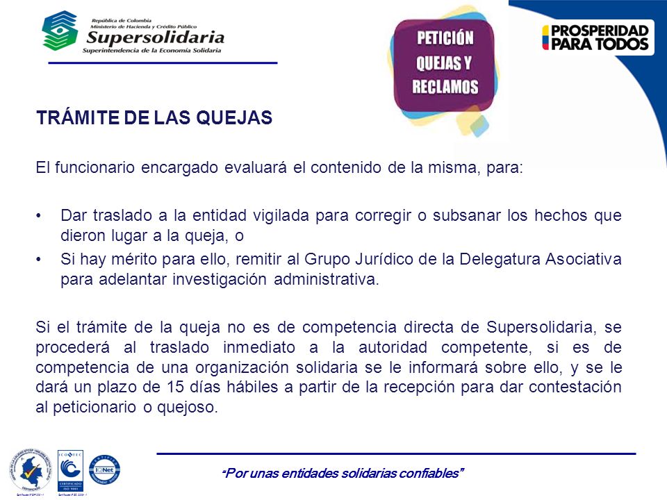 TRÁMITE DE LAS QUEJAS El funcionario encargado evaluará el contenido de la misma, para: