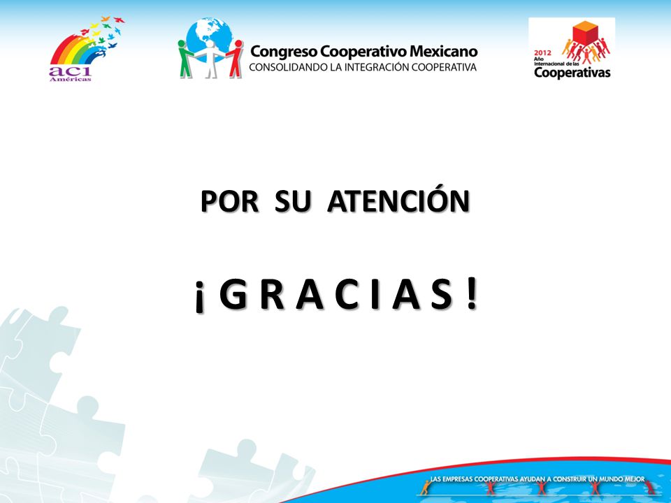 POR SU ATENCIÓN ¡ G R A C I A S !