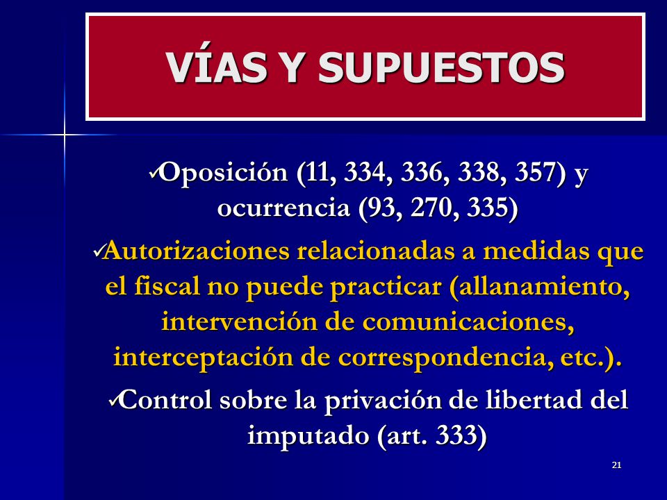 VÍAS Y SUPUESTOS Oposición (11, 334, 336, 338, 357) y ocurrencia (93, 270, 335)