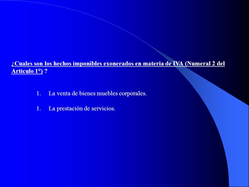 ¿Cuales son los hechos imponibles exonerados en materia de IVA (Numeral 2 del