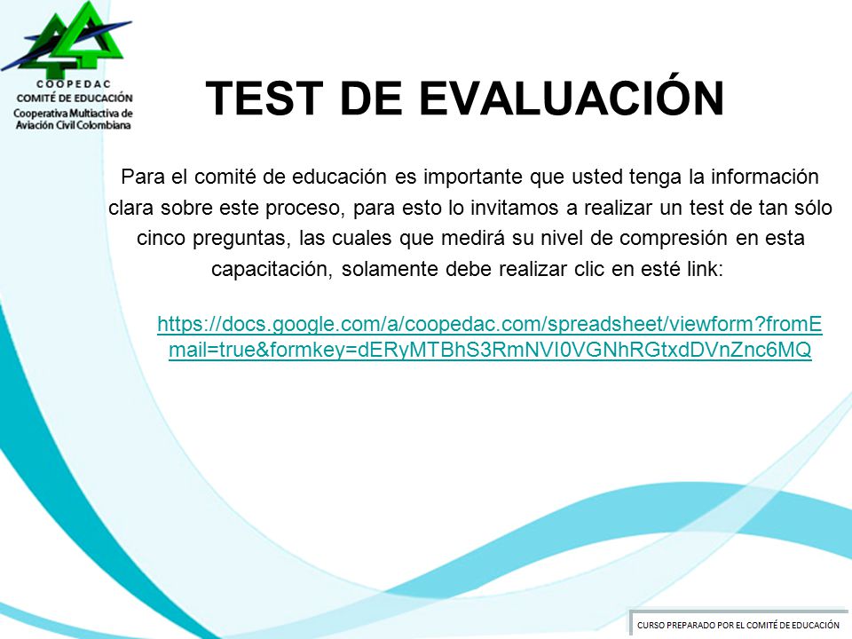 TEST DE EVALUACIÓN Para el comité de educación es importante que usted tenga la información.