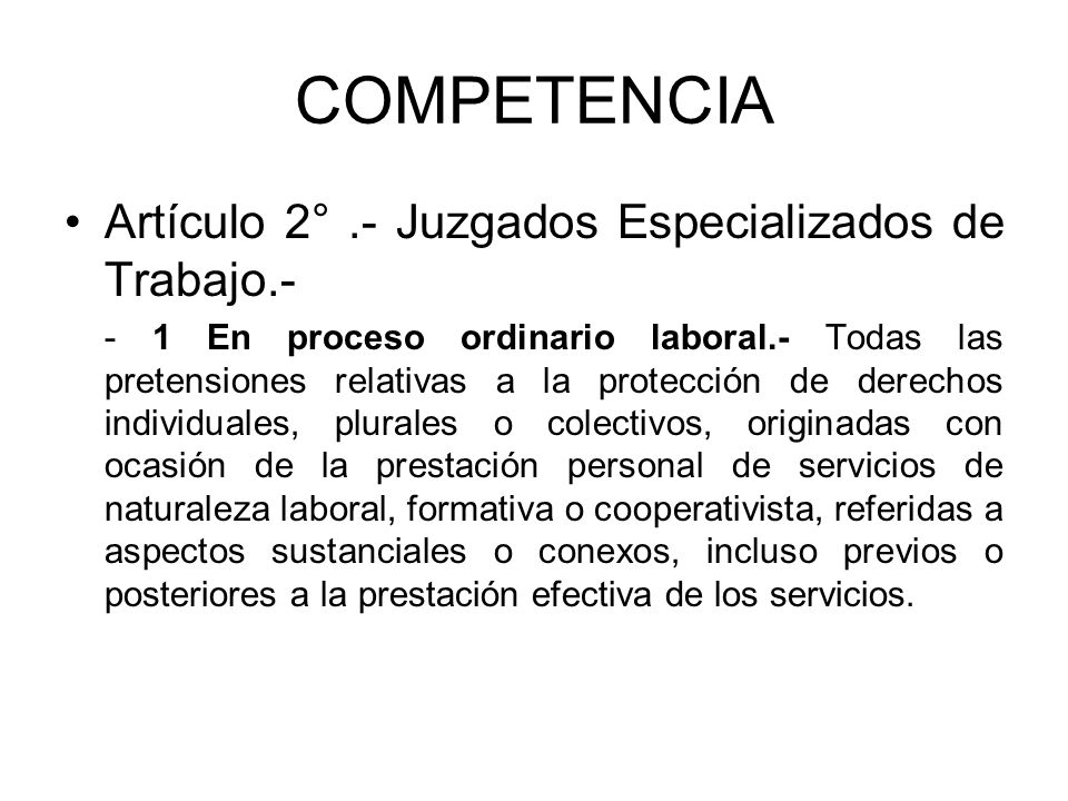 COMPETENCIA Artículo 2° .- Juzgados Especializados de Trabajo.-