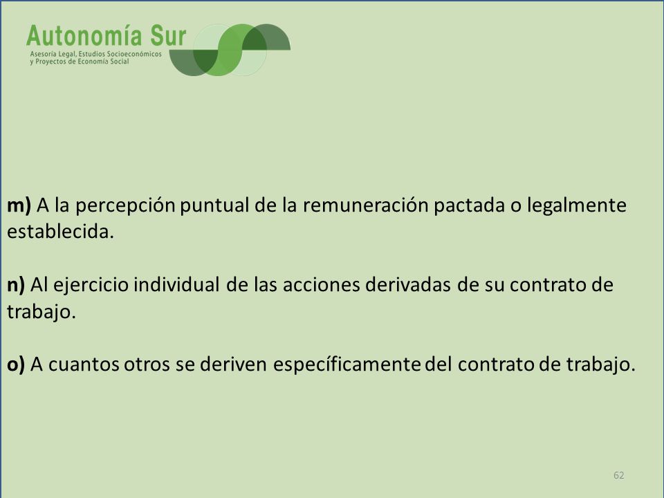 m) A la percepción puntual de la remuneración pactada o legalmente establecida.