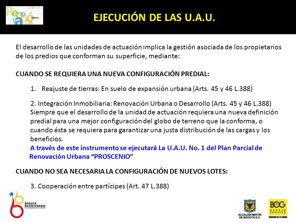 EJECUCIÓN DE LAS U.A.U. El desarrollo de las unidades de actuación implica la gestión asociada de los propietarios.