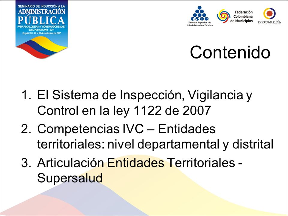 Contenido El Sistema de Inspección, Vigilancia y Control en la ley 1122 de