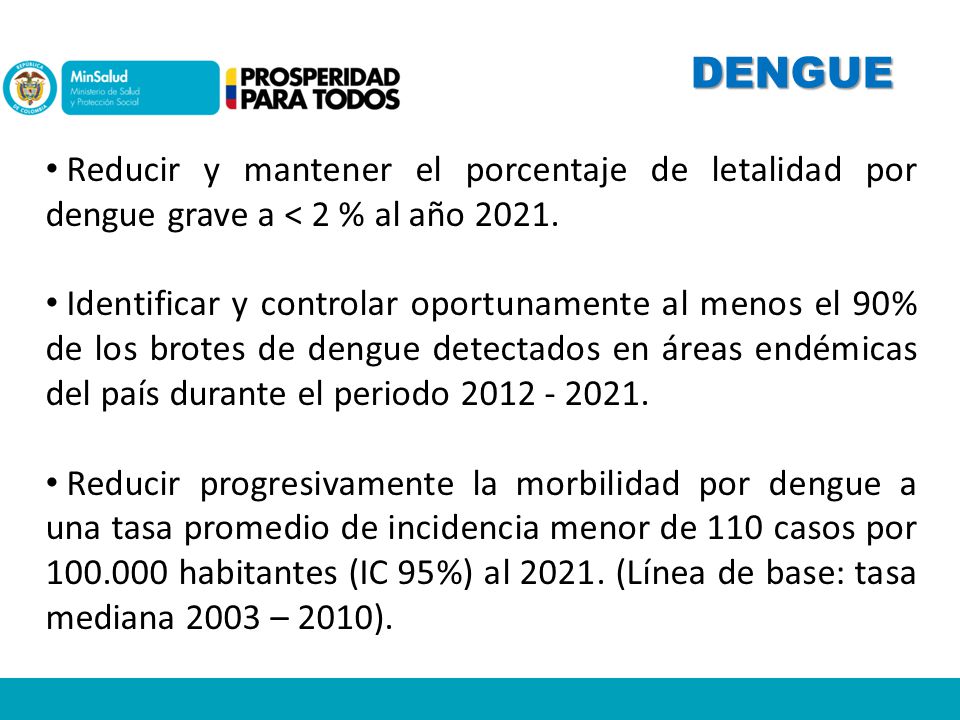 DENGUE Reducir y mantener el porcentaje de letalidad por dengue grave a < 2 % al año