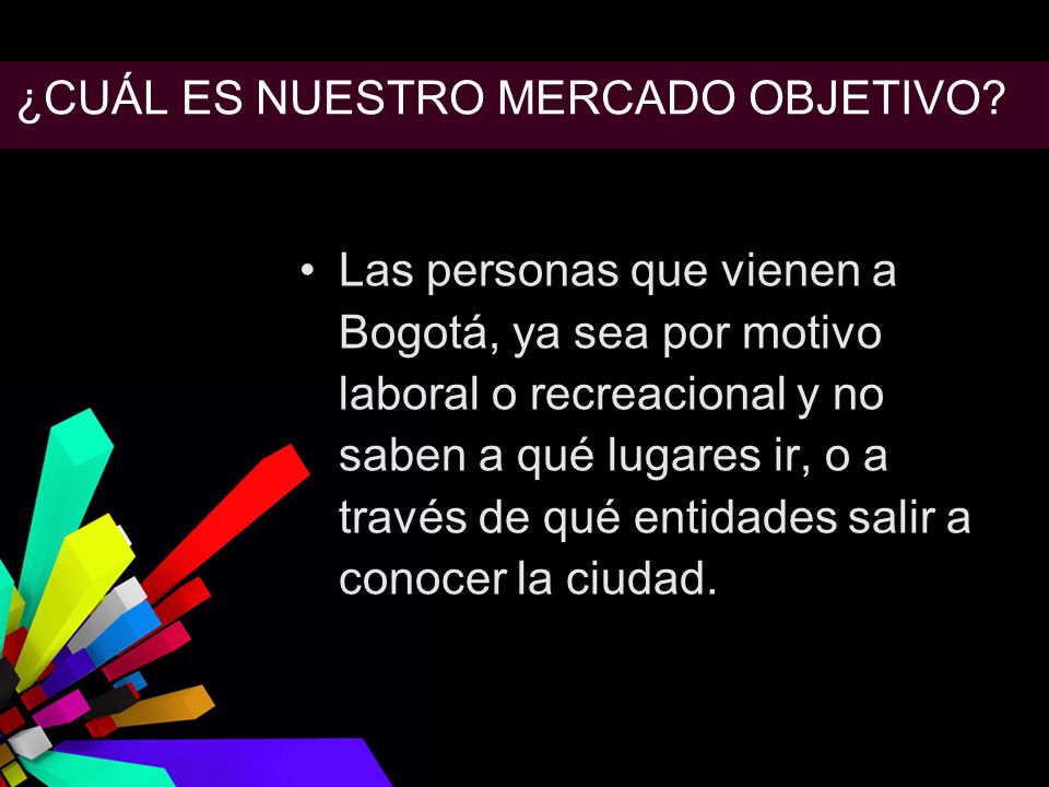 ¿CUÁL ES NUESTRO MERCADO OBJETIVO