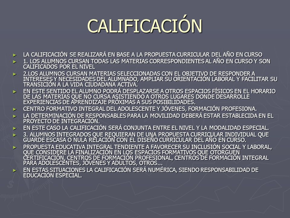 CALIFICACIÓN LA CALIFICACIÓN SE REALIZARÁ EN BASE A LA PROPUESTA CURRICULAR DEL AÑO EN CURSO.