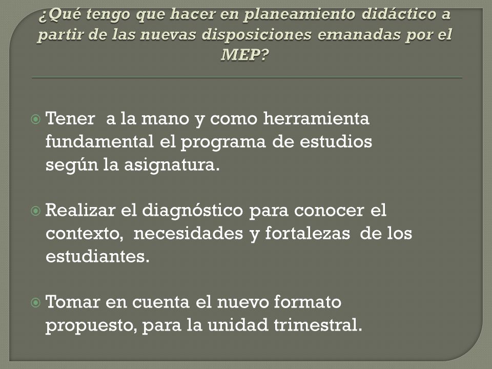 Tomar en cuenta el nuevo formato propuesto, para la unidad trimestral.