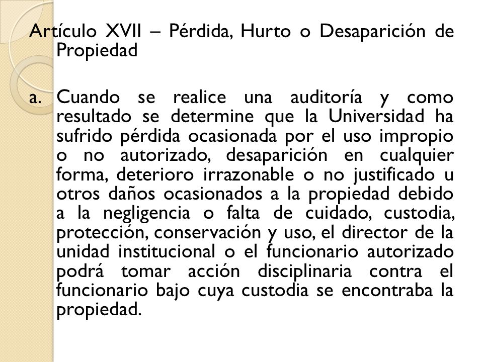 Artículo XVII – Pérdida, Hurto o Desaparición de Propiedad a