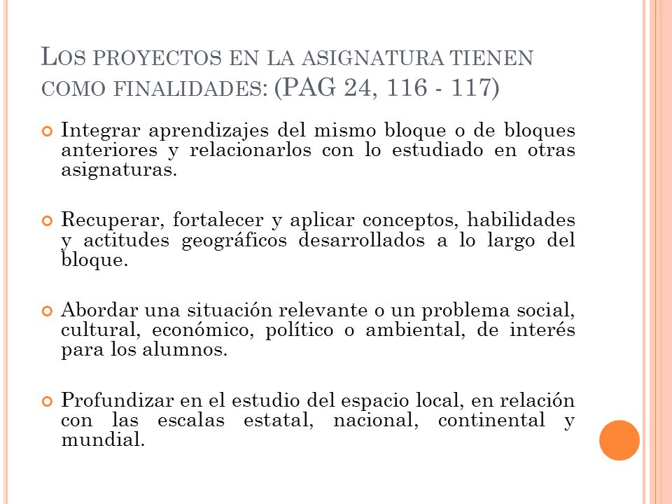 Los proyectos en la asignatura tienen como finalidades: (PAG 24, )