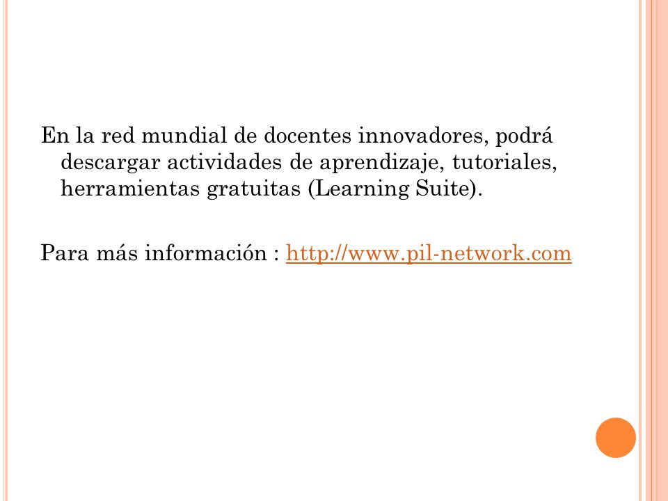 En la red mundial de docentes innovadores, podrá descargar actividades de aprendizaje, tutoriales, herramientas gratuitas (Learning Suite).