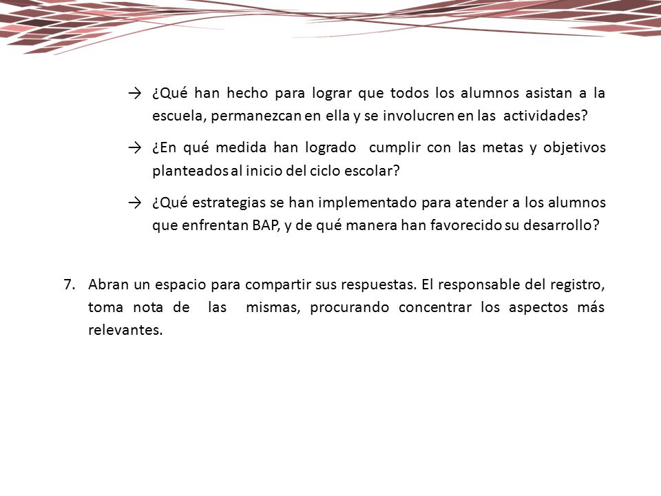 ¿Qué han hecho para lograr que todos los alumnos asistan a la escuela, permanezcan en ella y se involucren en las actividades