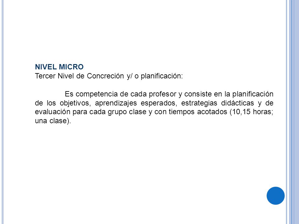 NIVEL MICRO Tercer Nivel de Concreción y/ o planificación:
