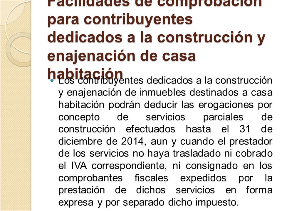 Facilidades de comprobación para contribuyentes dedicados a la construcción y enajenación de casa habitación