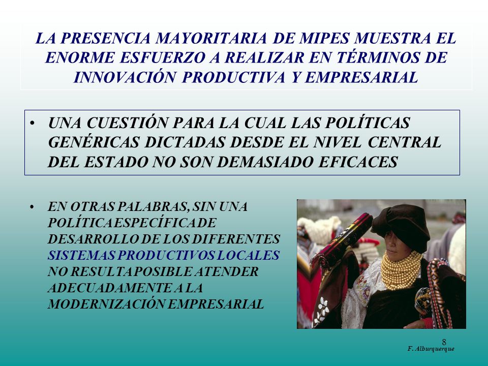 LA PRESENCIA MAYORITARIA DE MIPES MUESTRA EL ENORME ESFUERZO A REALIZAR EN TÉRMINOS DE INNOVACIÓN PRODUCTIVA Y EMPRESARIAL