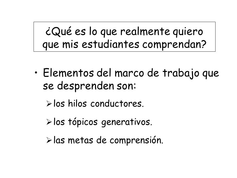 ¿Qué es lo que realmente quiero que mis estudiantes comprendan