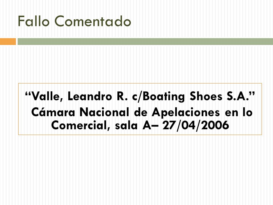 Fallo Comentado Valle, Leandro R. c/Boating Shoes S.A. Cámara Nacional de Apelaciones en lo Comercial, sala A– 27/04/2006