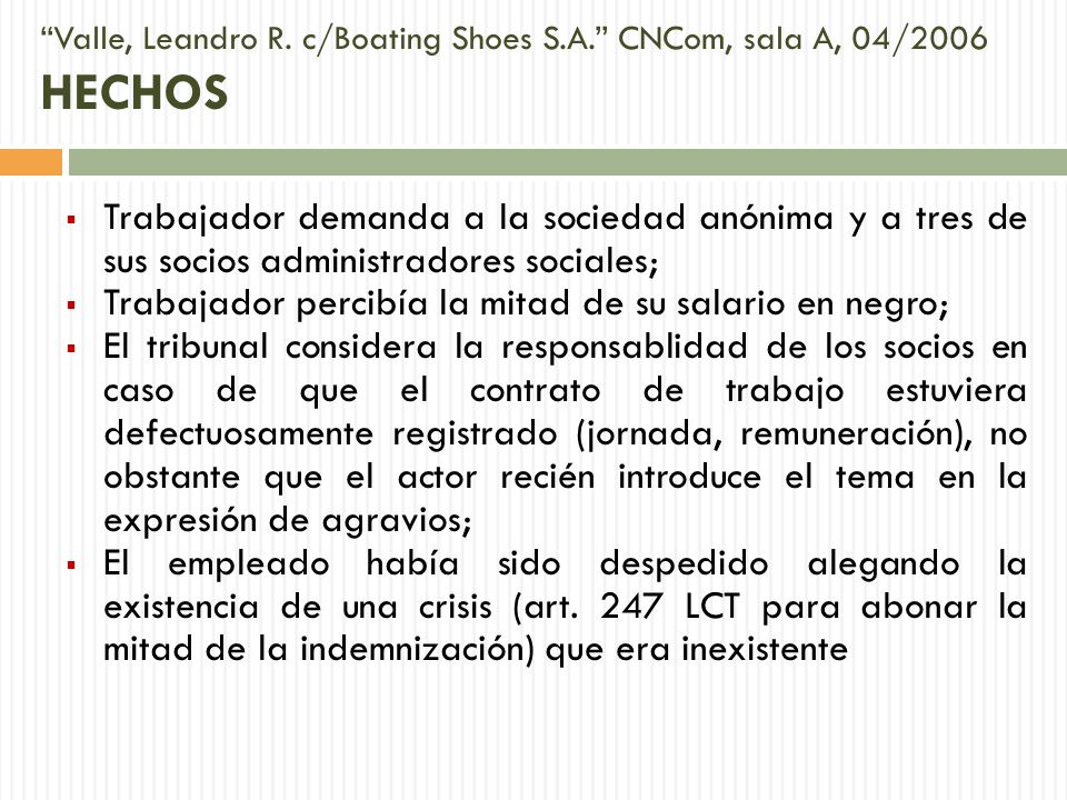 Valle, Leandro R. c/Boating Shoes S.A. CNCom, sala A, 04/2006 HECHOS