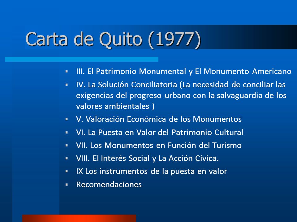 Carta de Quito (1977) III. El Patrimonio Monumental y El Monumento Americano.