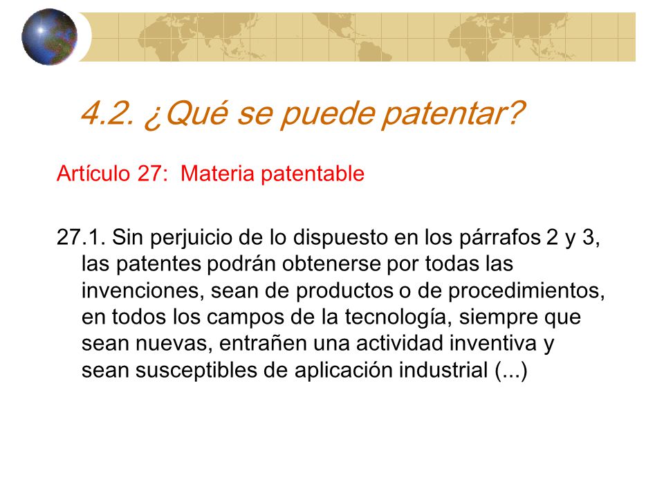 4.2. ¿Qué se puede patentar Artículo 27: Materia patentable