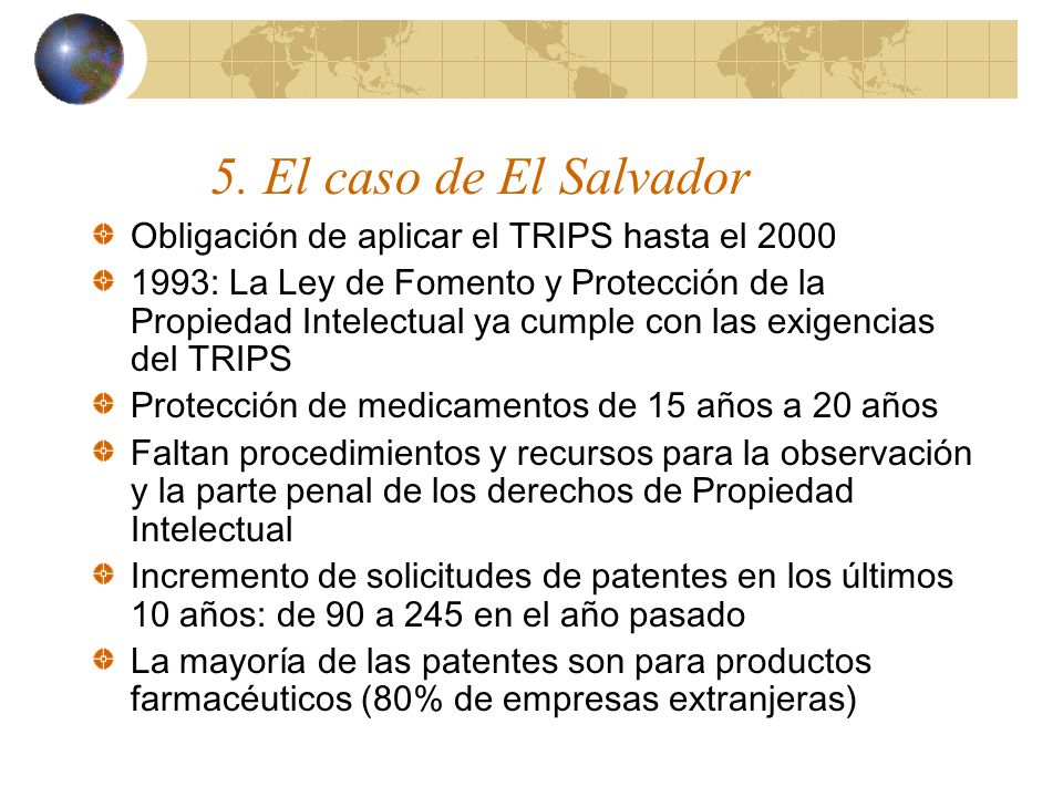 5. El caso de El Salvador Obligación de aplicar el TRIPS hasta el 2000