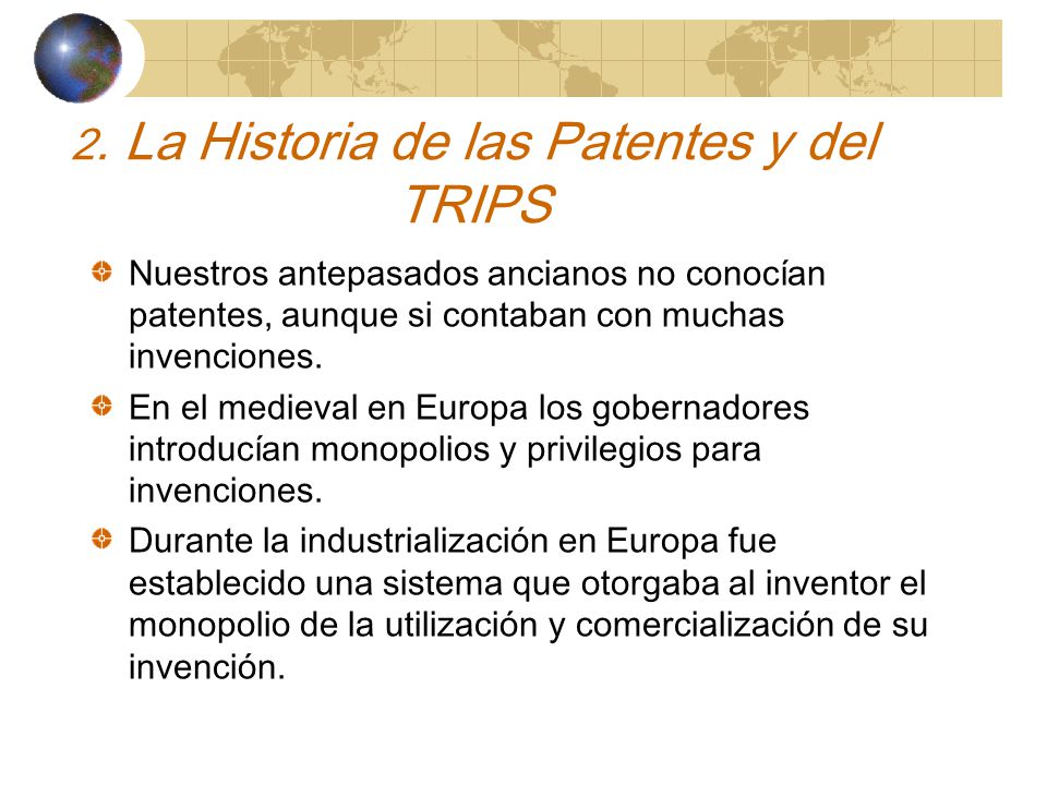 2. La Historia de las Patentes y del TRIPS