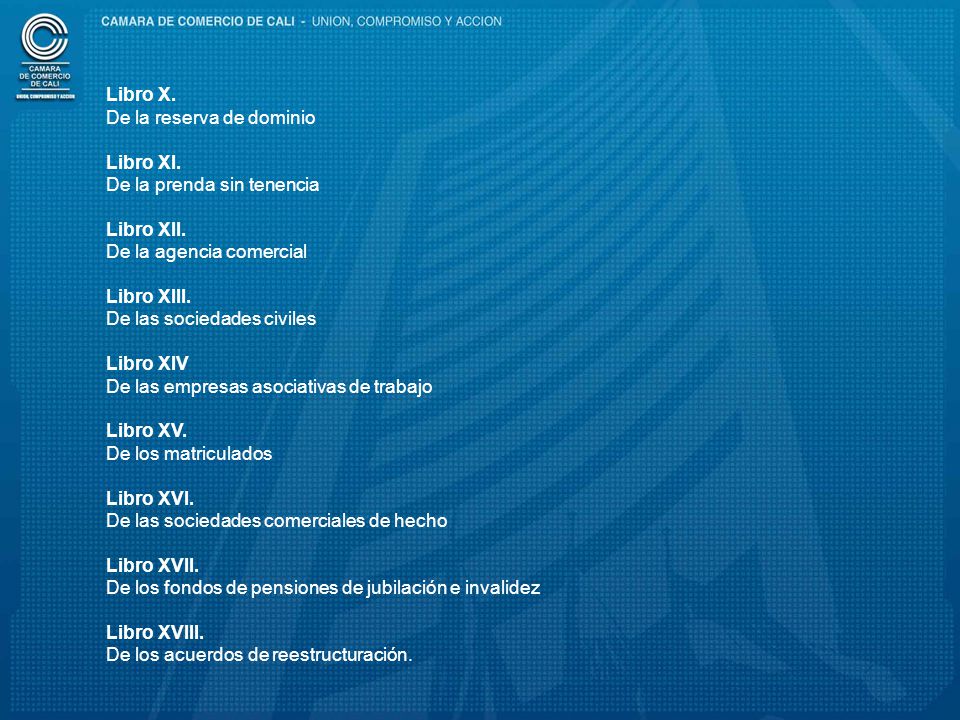 Libro X. De la reserva de dominio. Libro XI. De la prenda sin tenencia. Libro XII. De la agencia comercial.