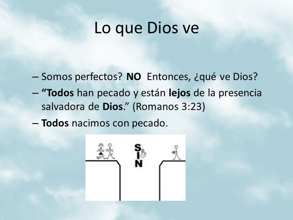 Lo que Dios ve Somos perfectos NO Entonces, ¿qué ve Dios