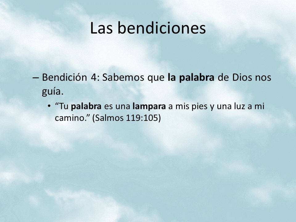 Las bendiciones Bendición 4: Sabemos que la palabra de Dios nos guía.