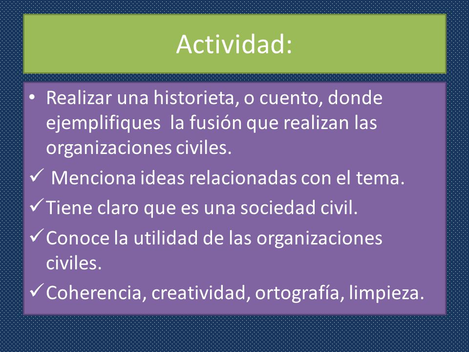 Actividad: Realizar una historieta, o cuento, donde ejemplifiques la fusión que realizan las organizaciones civiles.