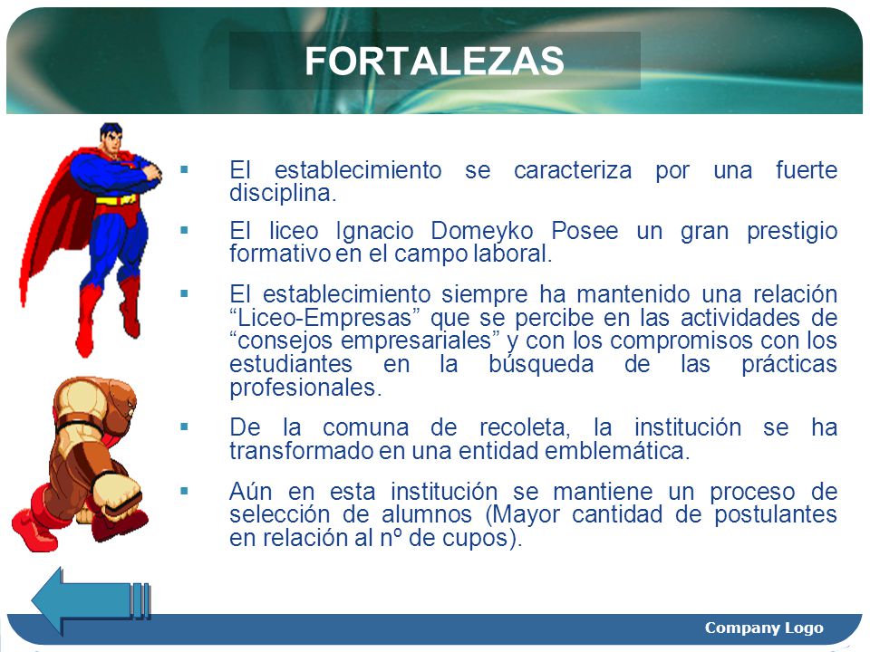 FORTALEZAS El establecimiento se caracteriza por una fuerte disciplina.
