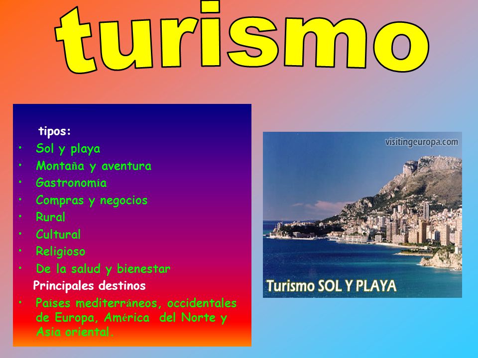 turismo tipos: Sol y playa Montaña y aventura Gastronomía